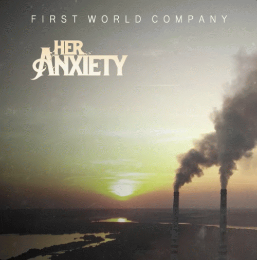 Her Anxiety : First World Company